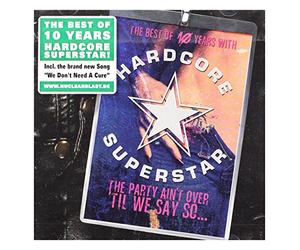 Hardcore Superstar - The Party Ain`t Over`Til We Say So