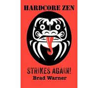 Hardcore Zen Strikes Again