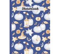 Hardcover Autumn Sketchbook with Numbered Unlined Pages:: Elegant White Pumpkins, Lanterns & Golden Leaves - Large 8.25 x 11 Inches Art Journal