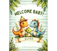 Hardcover Dinosaur Baby Shower Guest Book: Baby Dino-Themed Keepsake Baby Shower Sign-In Book with 150 Guest Spaces, Gift Log, Photo Memory Pages & ... Book for Boys, Girls & Gender Neutral Showers