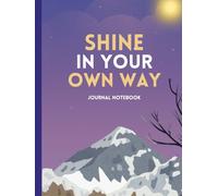 Hardcover Journal Notebook - 200 Pages with Motivational Thoughts, 8.25x11 inch, Printed (Shine in your own way)