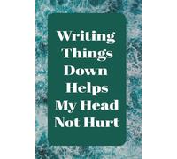 Hardcover Journal: Ocean-Themed - Writing Things Down Makes My Head Not Hurt, 200 Pg, Stress/Anxiety Relief, Thought Release, Memory Retention
