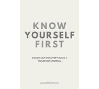 [Hardcover] Know Yourself First: Guided Self-Discovery Book & Reflection Journal