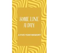 HARDCOVER LINED JOURNAL, SOME LINE A DAY, A FIVE YEAR MEMORY JOURNAL, 372 PAGES, 5.5 x 8.5 Inch.