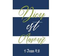 Hardcover Lined Notebook - 5.5 x 8.5 Inch - 110 Pages: Faith-Based Journal Ideal for Prayer Notes, Sermons, Devotions, Gratitude, Personal Prayers, ... | Dieu est amour - 1 Jean 4:8 INSPIRED