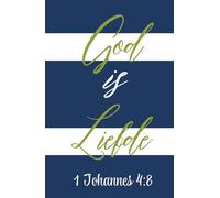 Hardcover Lined Notebook - 5.5 x 8.5 Inch - 110 Pages: Faith-Based Journal Ideal for Prayer Notes, Sermons, Devotions, Gratitude, Personal Prayers, ... | God is liefde - 1 Johannes 4:8 INSPIRED