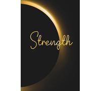 Hardcover Lined Notebook - 5.5 x 8.5 Inch - 110 Pages: Faith-Based Journal Ideal for Prayer Notes, Sermons, Devotions, Gratitude, Personal Prayers, Spiritual Reflections or Everyday Writing | STRENGTH