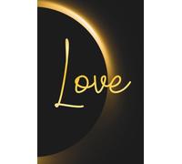 Hardcover Lined Notebook - 5.5 x 8.5 Inch - 110 Pages: Faith-Based Journal Ideal for Prayer Notes, Sermons, Devotions, Gratitude, Personal Prayers, Spiritual Reflections or Everyday Writing | LOVE