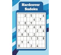 Hardcover Sudoku: 55 Relaxing 6×6 Puzzles with Clear Layouts, One Puzzle Per Page, and Full Solutions Included
