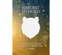 Hardest to Hold: Truths revealed. Hearts unraveled. (Of Green and Gold)