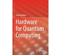 Hardware for Quantum Computing