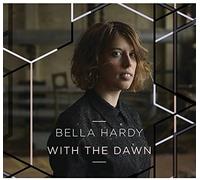 Hardy,Bella - With The Dawn [Vinilo]