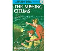 Hardy Boys 04: the Missing Chums: 4 (The Hardy Boys)