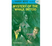 Hardy Boys 47: Mystery of the Whale Tattoo (The Hardy Boys)