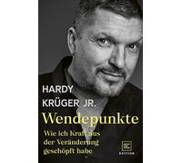 Hardy Krüger jr. Wendepunkte: Wie ich Kraft aus der Veränderung ges (Tapa dura)