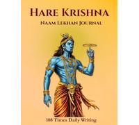 Hare Krishna Naam Lekhan Journal - 108 Times Writing Book for Daily Bhakti, Peace & Meditation: Krishna Mantra Writing Practice | Japa Diary for Calm Mind, Devotion & Spiritual Growth (Hindi Edition)