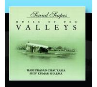 Hari Prasad Chaurasia / Shivkumar Sharma - Soundscapes - Music of the Valleys