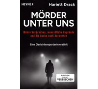 Hariett Drack Mörder unter uns: Wahre Verbrechen, menschliche Abgr (Tapa blanda)