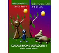 HARION AND THE LITTLE TREE AND THE TORTOISE AND THE SNAIL: KLAVAM BOOKS WORLD 2 IN 1