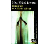 Harjunpaa Et Le Fils Du Policier: Roman à propos d'un crime et de ce que l'on ne voit que dans l'oeil de son voisin: A41440 (Folio Policier)