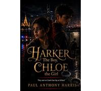 Harker The Boy and Chloe the Girl: A tender teenage Romance, a prequel to The Harker and Carter Series.