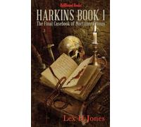 Harkins Book 1: The Final Casebook of Mortimer Grimm