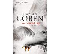 Harlan Coben Gunnar Kwisinski Wer einmal lügt: Thriller (Tapa blanda)