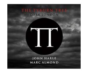 Harle, John & Marc Almond - The Tyburn Tree - Dark London