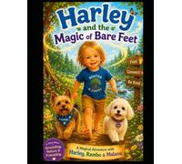 Harley and the Magic of Bare Feet (The Harley Adventures)