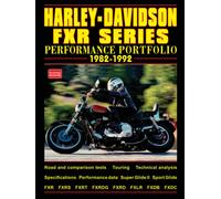 Harley-Davidson FXR Series 1982-1992: Road Test Book (Motorcycle Performance Portfolio Series)