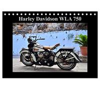 Harley Davidson WLA 750 (Tischkalender 2026 DIN A5 quer), CALVENDO Monatskalender: Alte Liebe rostet doch
