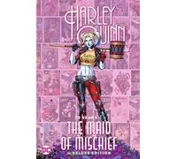 Harley Quinn: 30 Years of the Maid of Mischief