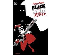Harley Quinn: Black + White + Redder