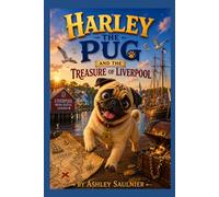 Harley the Pug and the Treasure of Liverpool