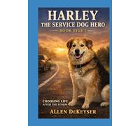 Harley the Service Dog Hero - Book Eight