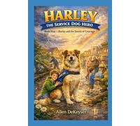 Harley the Service Dog Hero Book Four: Harley and the Storm of Courage