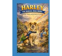 Harley the Service Dog Hero Book Four: Harley and the Storm of Courage