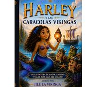 Harley y las Caracolas Vikingas: Una aventura mágica entre el océano y los vikingos