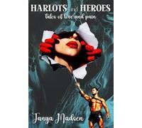 Harlots and Heroes: tales of love and pain