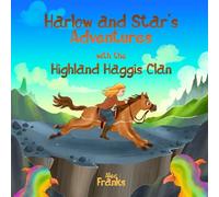 Harlow and Star's Adventures with the Highland Haggis Clan
