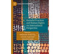Harmful Practices and Human Rights: An International Perspective (Human Rights Interventions)