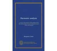 Harmonic analysis: a course in the analysis of the chords and of the non-harmonic tones to be found in music, classic and modern