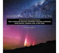 Harmonic Constellations : Compositions contemporaines pour violon et électronique. Kimura.