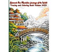 Harmonic Flow Mandalas Journeys of the World Tracing and Coloring Volume XXIV: An Adult Tracing and Coloring Book Inspired by Global Architecture, ... Flow (Mystic Lines Tracing & Coloring Series)