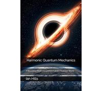 Harmonic_Quantum_Mechanics: A Boundary-Mode Interpretation of the Quantum World (Electrodynamic Continuum Papers)