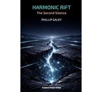 Harmonic Rift: The Second Silence (The Proxima Sequence)