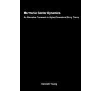 Harmonic Sector dynamics: An Alternative framework to Higher-dimensional String theory