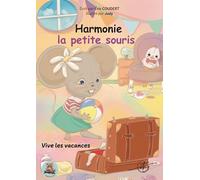 Harmonie la petite souris : Tome 3: Vive les vacances