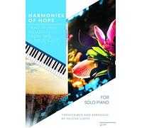 Harmonies of Hope - Traditional Melodies from the Middle East (Piano Solo)