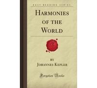 Harmonies of the World (Forgotten Books)